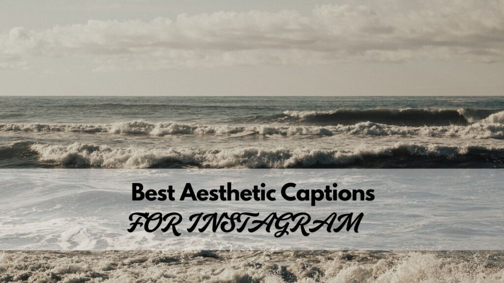 Aesthetic Captions for Instagram