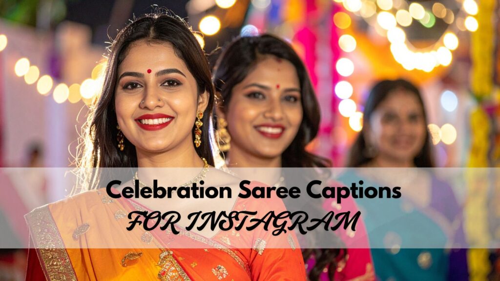 Celebration Saree Caption