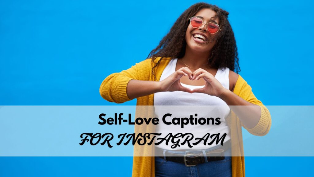 Self Love Captions for instagram