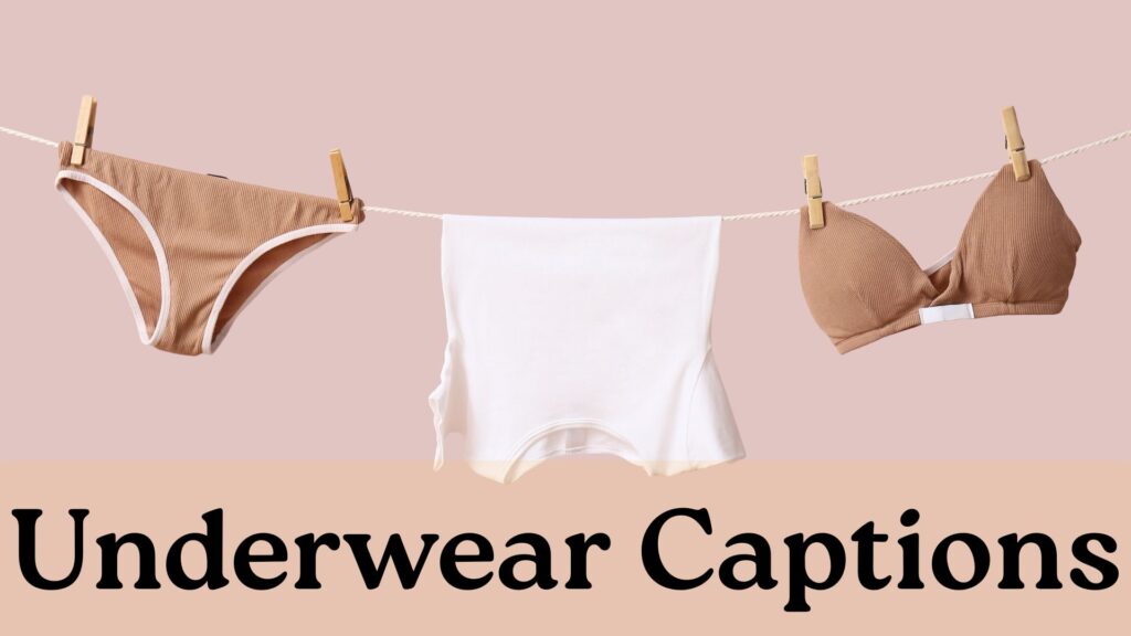 Body Positive Underwear Captions for Instagram