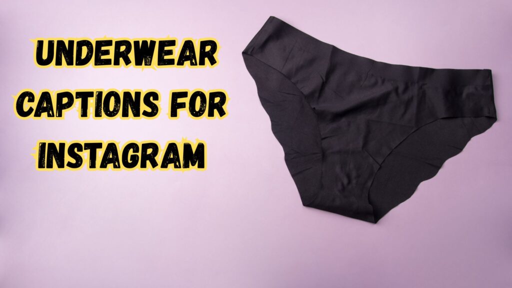 Underwear Captions for Instagram (