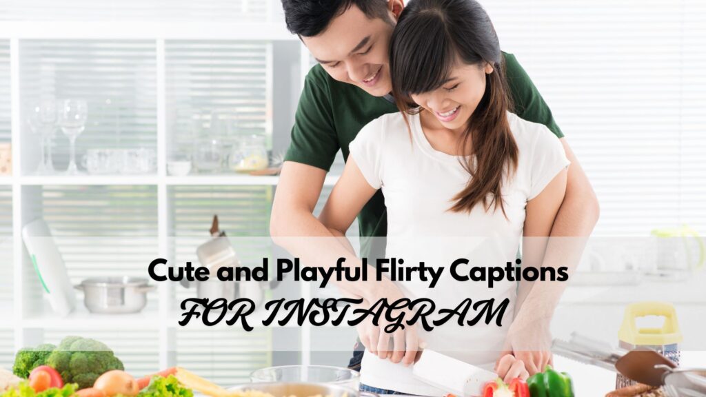 Cute and playful flirty Instagram