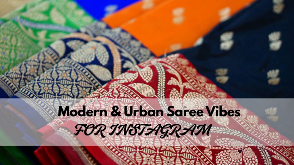 Modern & Urban Saree Vibes