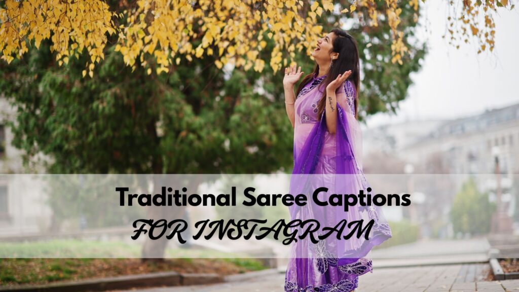 traditional saree captions for instagram
